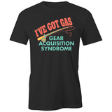 I've got GAS T-shirt